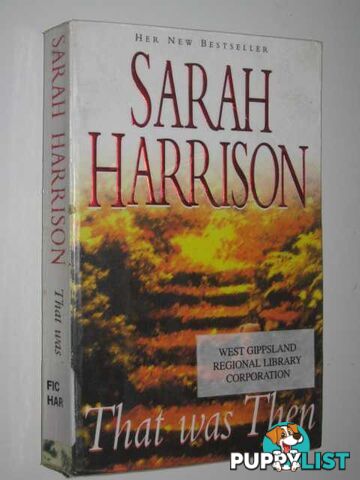 That Was Then  - Harrison Sarah - 1998