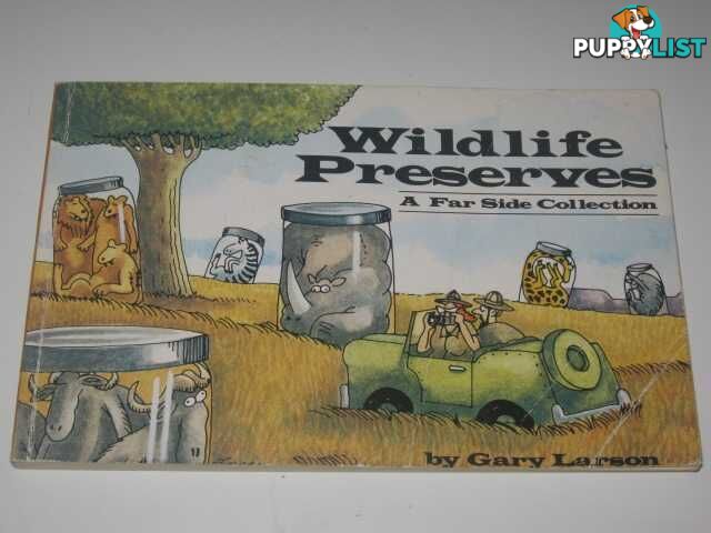 Wildlife Preserves : A Far Side Collection  - Larson Gary - 1993