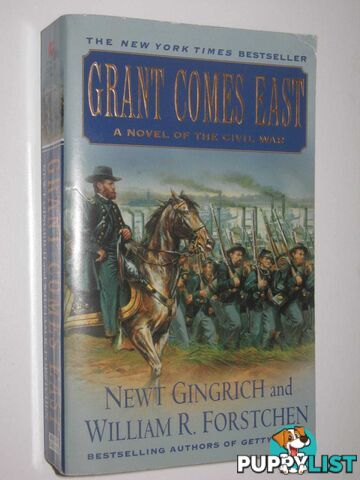 Grant Comes East : A Novel of the Civil War  - Gingrich Newt & Forstchen, William R - 2006