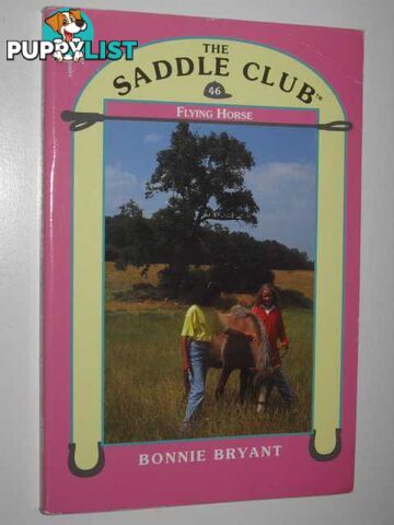 Flying Horse - The Saddle Club Series #46  - Bryant Bonnie - 1995