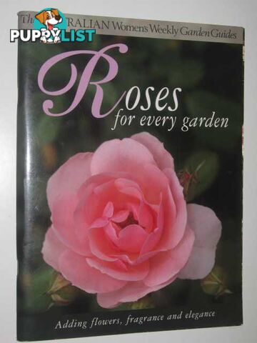 Roses for Every Garden  - Australian Women's Weekly - 1995