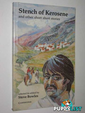 Stench of Kerosene and Other Short Short Stories  - Bowles Steve - 1995