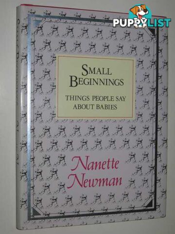 Small Beginnings : Things People Say about Babies  - Newman Nanette - 1987