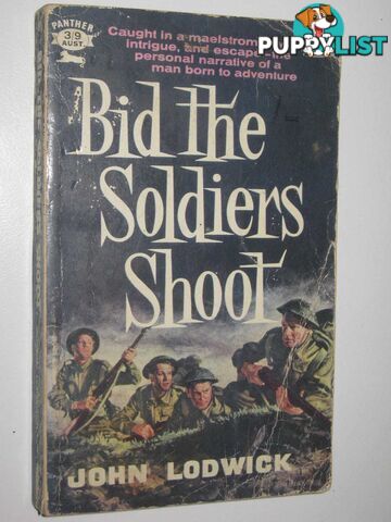 Bid the Soldiers Shoot  - Lodwick John - 1960