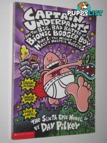 The Night of the Nasty Nostril Nuggets : Captain Underpants and the Big, Bad Battle of the Bionic Booger Boy: Part 1  - Pilkey Dav - 2003