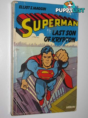 Superman: Last Son of Krypton  - Maggin Elliot S. - 1978