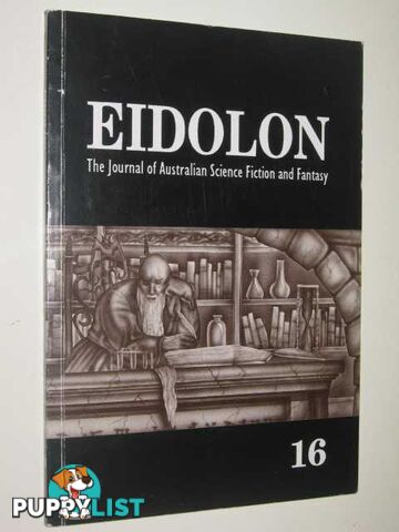 Eidolon No.16 : The Journal of Australian Science Fiction and Fantasy  - Author Not Stated - 1995