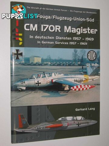 CM 170R Magister In German Services 1957-1969 - Aircraft of the German Armed Forces Series #7  - Zeitler Andreas - 2015