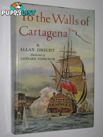 To the Walls of Cartagena  - Dwight Allan - 1967