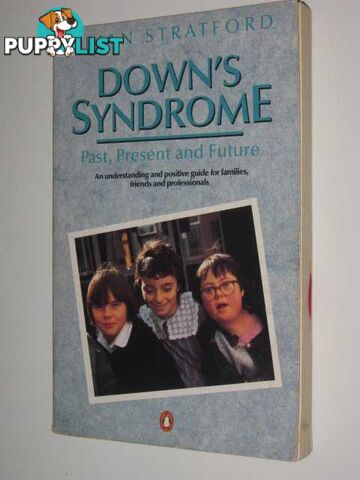 Down's Syndrome : Past, Present and Future  - Stratford Brian - 1989