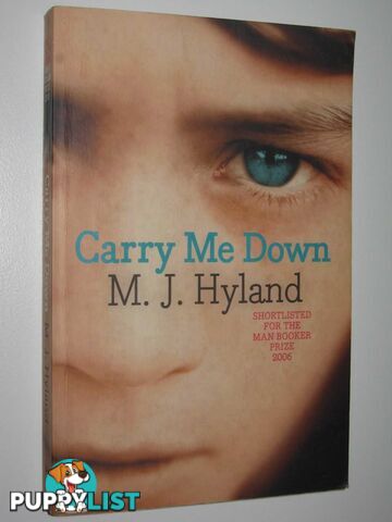 Carry Me Down  - Hyland M. J. - 2007