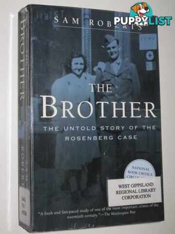 The Brother : The Untold Story of the Rosenberg Case  - Roberts Sam - 2003