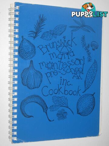 Brunswick Maria Montessori Pre School Cookbook  - Various