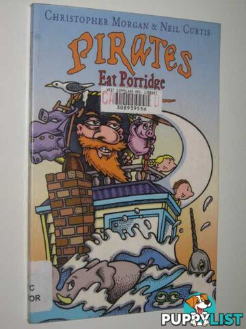 Pirates Eat Porridge  - Morgan Christopher - 2006