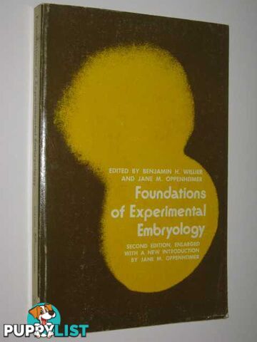 Foundations Of Experimental Embryology  - Willier Benjamin H. & Oppenheimer, Jane M. - 1974