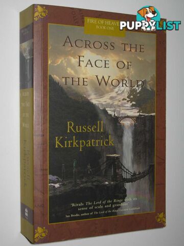 Across the Face of the World - Fire of Heaven Series #1  - Kirkpatrick Russell - 2004