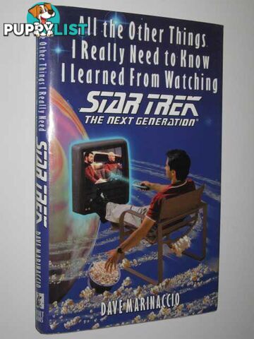 All the Other Things I Really Need to Know I Learned From Watching Star Trek: The Next Generation  - Marinaccio Dave - 1998