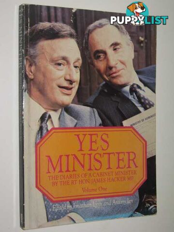 Yes Minister: The Diaries Of A Cabinet Minister By The RT Hon. James Hacker MP, Volume One  - Lynn Jonathan & Jay, Antony - 1981