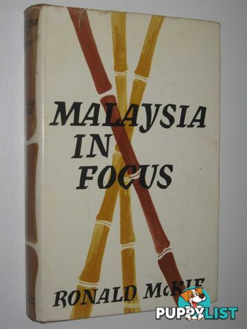 Malaysia in Focus  - McKie Ronald - 1963