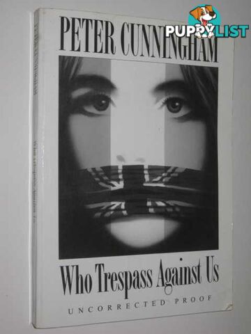 Who Trespass Against Us  - Cunningham Peter - 1992