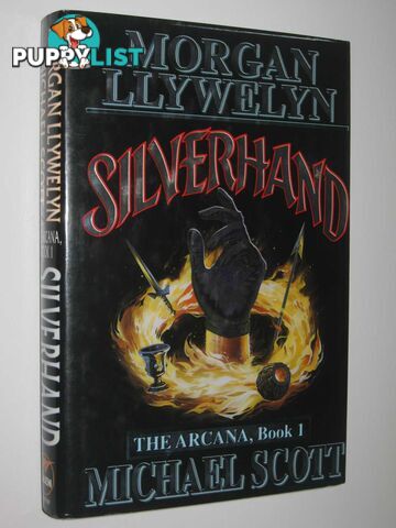 Silverhand - The Arcana Series #1  - Llywelyn Morgan & Scott, Michael - 1995