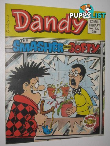 The Smasher Meets the Softy - Dandy Comic Library #120  - Author Not Stated - 1988