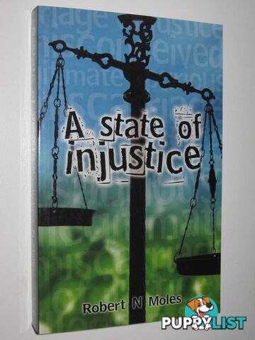 A State of Injustice  - Moles Robert N. - 2004