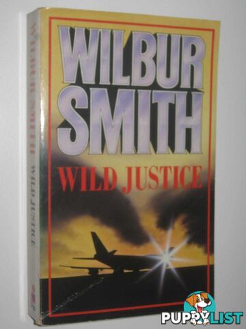 Wild Justice  - Smith Wilbur - 1980