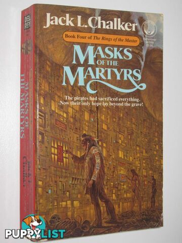 Masks of the Martyrs - The Rings of the Master Series #4  - Chalker Jack L. - 1991