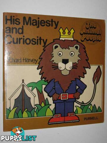 His Majesty and Curiosity - The Animal People Series  - Harvey Richard - 1980