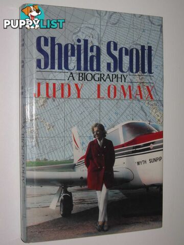 Sheila Scott: A Biography  - Lomax Judy - 1990