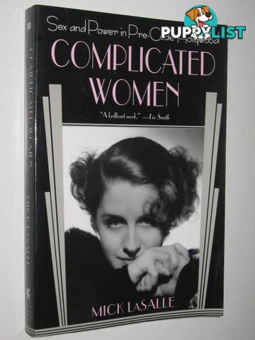 Complicated Women : Sex and Power in Pre-Code Hollywood  - LaSalle Mick - 2001