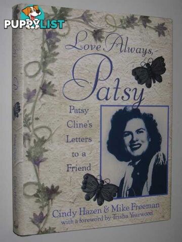 Love Always, Patsy : Patsy Cline's Letters to a Friend  - Hazen Cindy & Freeman, Mike - 1999