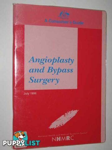 Angioplasty & Bypass Surgery : A Consumer's Guide  - Author Not Stated - 1996