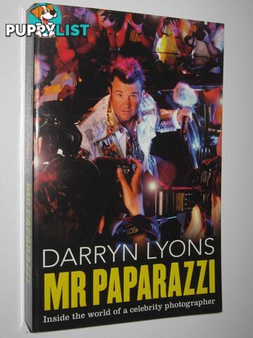 Mr Paparazzi : Inside the World of a Celebrity Photographer  - Lyons Darryn - 2008