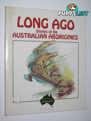 Long Ago : Stories of the Australian Aborigines  - Cox Peter - 1991