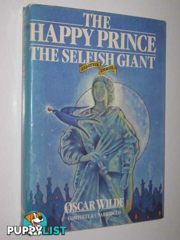 Fairy Tales And Stories : Including The Happy Prince, The Selfish Giant, Lord Arthur Savile's Crime  - Wilde Oscar - 1980