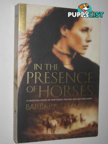 In The Presence Of Horses  - Dimmick Barbara - 1999