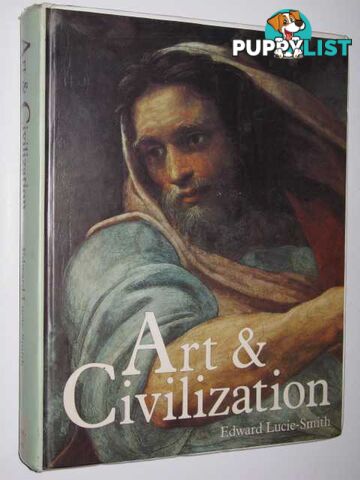 Art And Civilization  - Lucie-Smith Edward - 1992