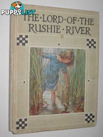 The Lord of the Rushie River  - Barker Cicely Mary - No date