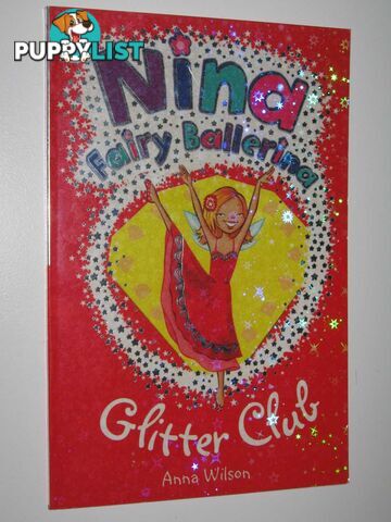 Glitter Club - Nina Fairy Ballerina Series #9  - Wilson Anna - 2007