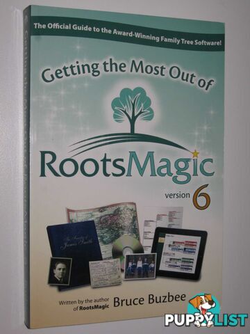 Getting the Most Out of RootsMagic Version 6  - Buzbee Bruce - 2013