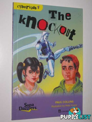 The Knockout - Cyberkids Series #1  - Collins Paul - 1999