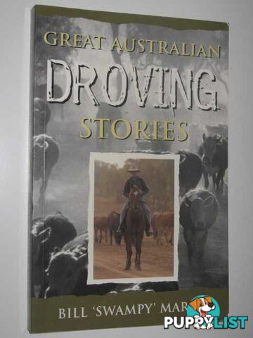 Great Australian Droving Stories  - Marsh Bill 'Swampy' - 2007