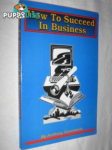 How to Succeed in Business  - Cerantonio Anthony - 1985