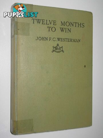 Twelve Months to Win  - Westerman John - No date