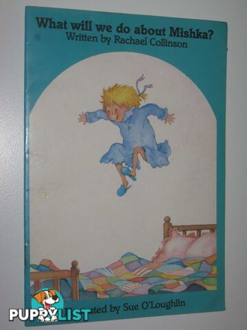 What Will We Do About Mishka? - Children of the Kingdom Series  - Collinson Rachael - 1987