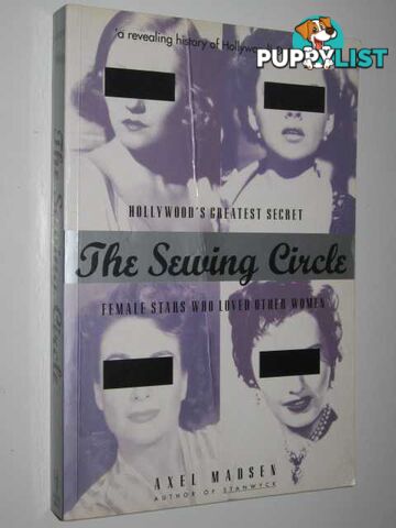 The Sewing Circle : Female Stars Who Loved Other Women  - Madsen Axel - 1998