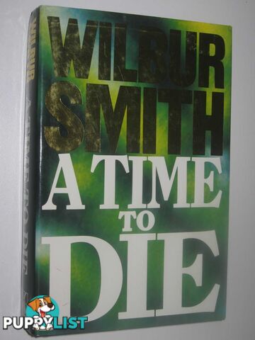 A Time to Die - Courtney Series  - Smith Wilbur - 1989