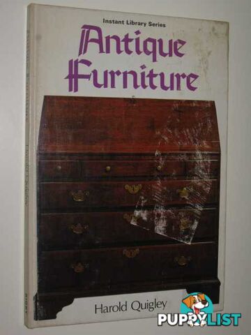 Antique Furniture  - Quigley Harold - 1975